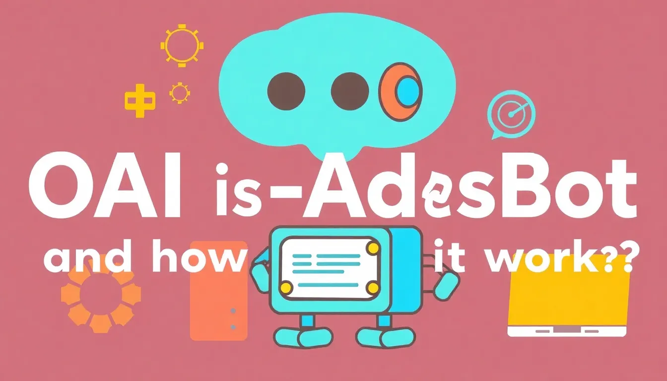 ΝΈΟ OAI-ADSBOT: Η OPENAI ΛΑΝΣΆΡΕΙ BOT ΓΙΑ ΔΙΑΦΗΜΊΣΕΙΣ CHATGPT